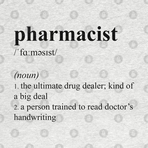 Funny Pharmacist Definition by JustCreativity